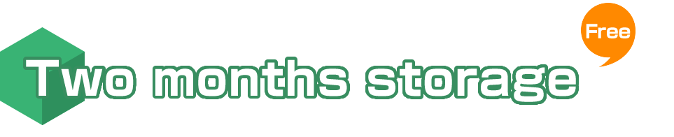 Two months storage free. We store your items for up to two months. You can choose to consolidate your packages with other items in your storage and ship them to you during the two months.