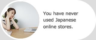 You have never used Japanese online stores.