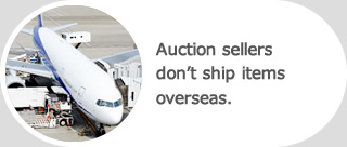 Auction sellers don’t ship items overseas.