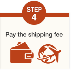 STEP4 Pay the shipping fee
