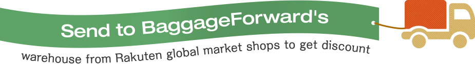 Send to BaggageForward's warehouse from Rakuten shops to get discount
